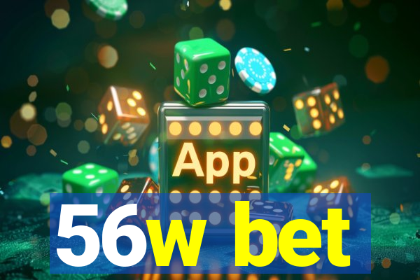 56w bet